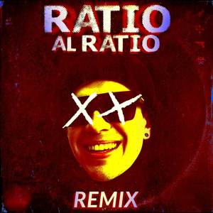 Ratio Al Ratio (Remix) [Explicit]