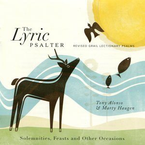 The Lyric Psalter: Solemnities, Feasts and Other Occasions