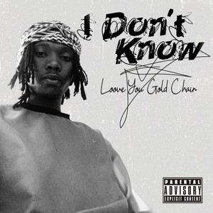 I Don't Know (Explicit)
