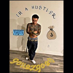 IM A HUSTLER