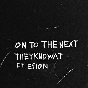 on to the next(feat. esion) (Explicit)