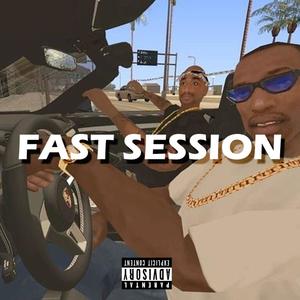 FAST SESSION (feat. JAYCOB) (Explicit)