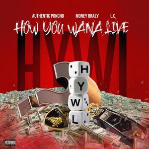 H.Y.W.L (feat. MoneyBrazy & L.C_323) [Explicit]