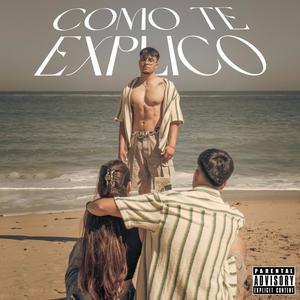 Como te explico (Explicit)