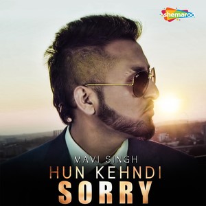 Hun Kehndi Sorry