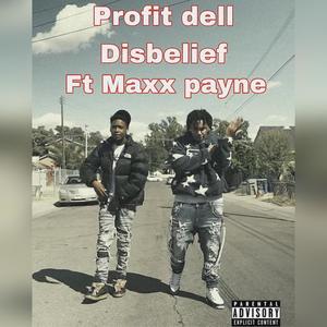 Disbelief (feat. Maxx payne) (Explicit)
