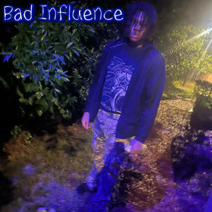 Bad Influence (Explicit)