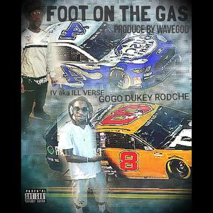 Foot on the Gas (feat. GoGo Dukey Rodche) [Explicit]