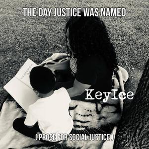 The Day Justice Was Named (Prose for Social Justice)