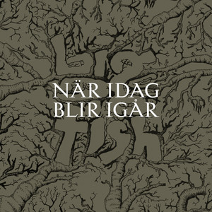 När idag blir igår