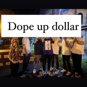 Dope up dollar (Explicit)