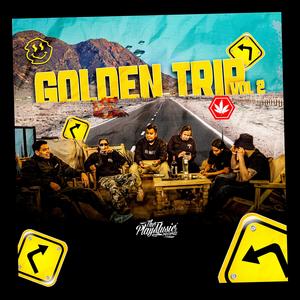 Golden Trip Vol, 2 (feat. SKINNY DHE, SOYER, Seir Rodriguez & BLACK BERSH) (Explicit)