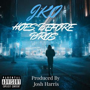 J.K.O - Hoes Before Bros Pitched and Speded up (Explicit)