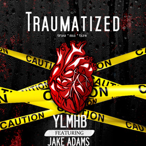 TRAUMATIZED (Explicit)