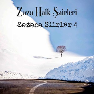 Zaza Halk Şairleri (Zazaca Şiirler 4)