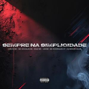 Sempre Na Simplicidade (Explicit)