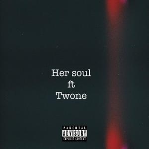 Her soul (feat. Twone) (Explicit)