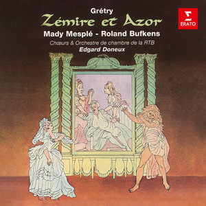 Zémire et Azor, Act 1 - Grétry: Zémire et Azor, Act 1: Overture