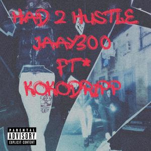 Had 2 Hustle (Explicit)