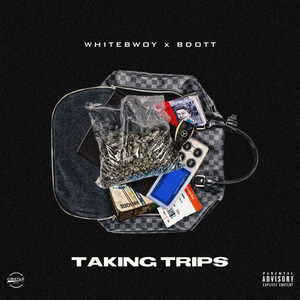 Taking Trips (Explicit)