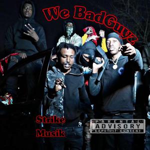 We BadGuyz (Explicit)
