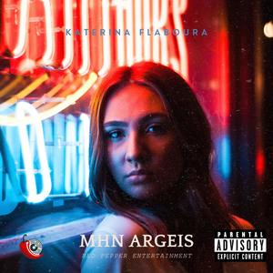 Mhn Argeis (feat. Katerina Flaboura) [Explicit]