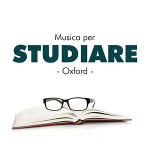 Musica per Studiare (Oxford) - Musica Rilassante New Age con Suoni della Natura, Pioggia, Onde del Mare, Pianoforte e Rumore Bianco