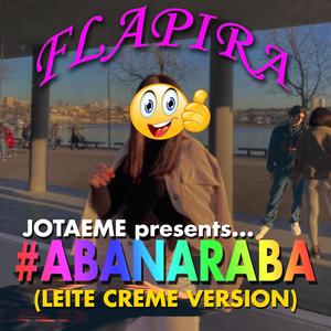 ABANARABA (Leite Creme Version) (feat. Raqui)