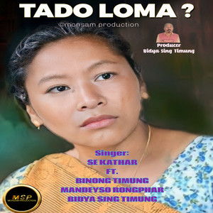 TADO LOMA ?