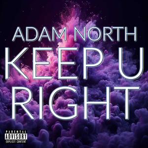 Keep U Right (Explicit)