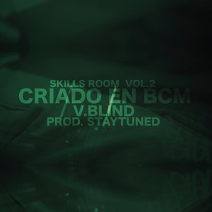 Criado en BCM (Skills Room Vol.2) (Explicit)