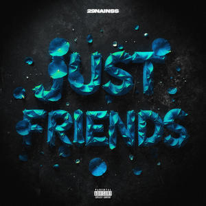 JUST FRIENDS (Explicit)