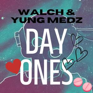 Day Ones (feat. Yung Medz) [Explicit]