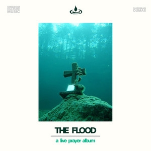 The Flood - A Live Prayer Album