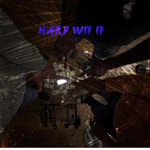 Hard wit it (Explicit)