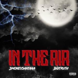 In The Air (feat. Ebe Dmoney) (Explicit)