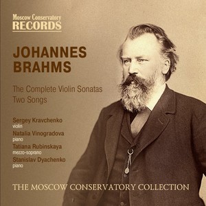 Johannes Brahms. The Complete Violin Sonatas. Two Songs