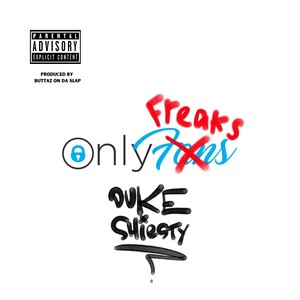 Only Freaks (Explicit)