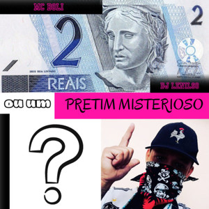 2 Reais ou um Pretim Misterioso (Explicit)