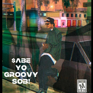 Yo Groovy Sob (Explicit)