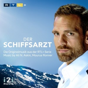 Der Schiffsarzt (Die Originalmusik aus der RTL+-Serie)