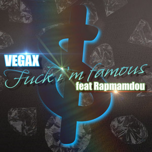F**k i'm famous (Original MIx|Explicit)
