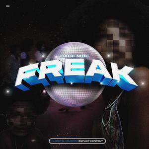 FREAK (feat. DJ Jay Big|Explicit)