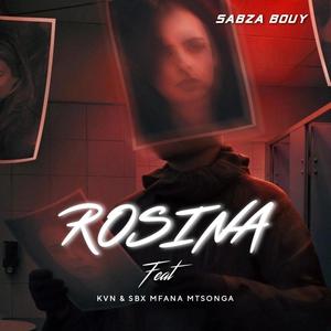 Rosina (feat. KvN & SBX Mfana Mtsonga)