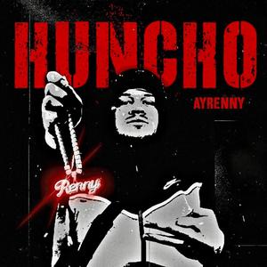 Ay Renny - Huncho (Explicit)