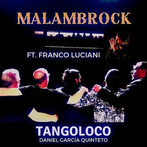 Malambrock (feat. Franco Luciani)