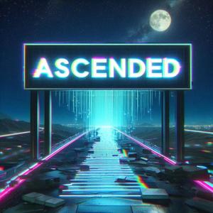 Ascended (AM Edit)