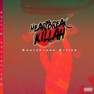 Heartbreak Killah (Explicit)