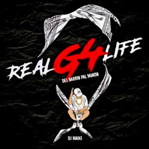 REAL G4 LIFE (Del Barrio Pal Mundo)