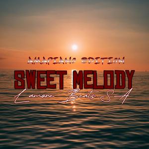 Sweet Melody (Amapiano New Hit) (Radio Edit)